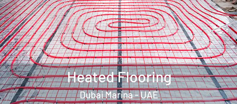  Heated Flooring Dubai Marina - UAE