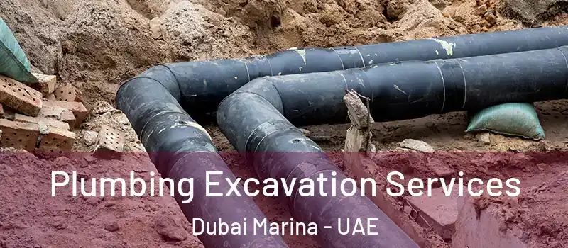  Plumbing Excavation Services Dubai Marina - UAE