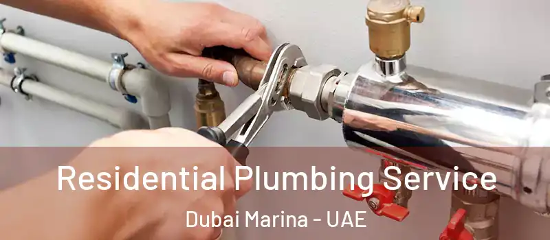  Residential Plumbing Service Dubai Marina - UAE