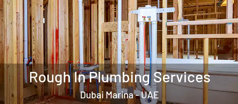 Rough In Plumbing Services Dubai Marina - UAE