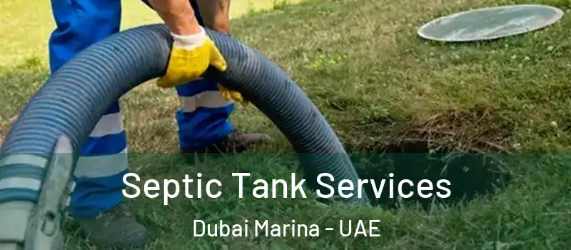  Septic Tank Services Dubai Marina - UAE