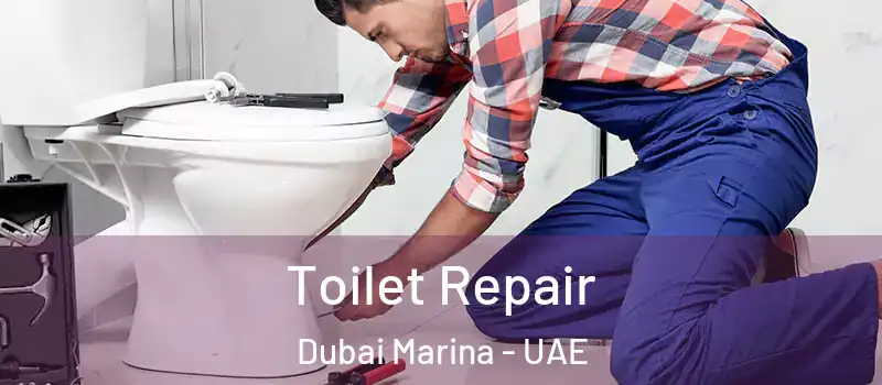  Toilet Repair Dubai Marina - UAE